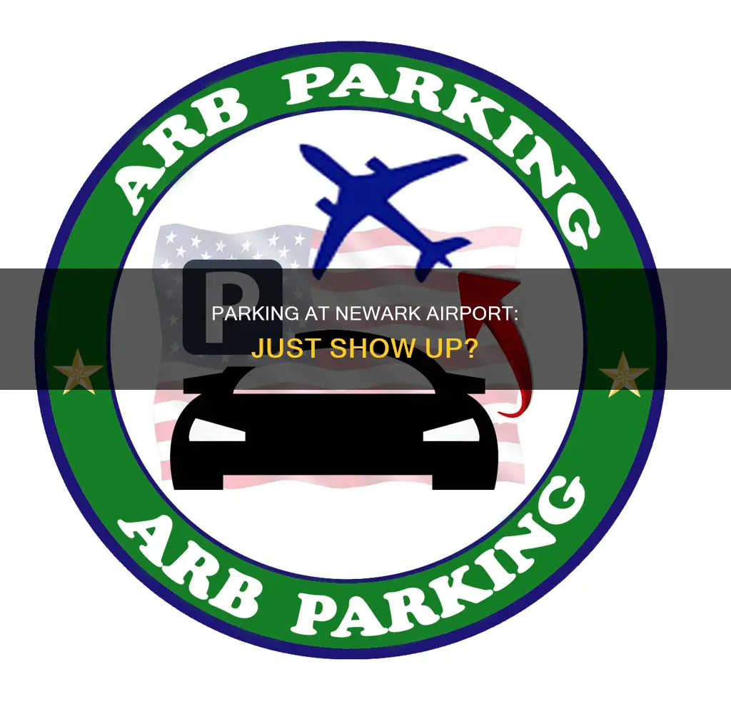 can i just show up to newark airport parking