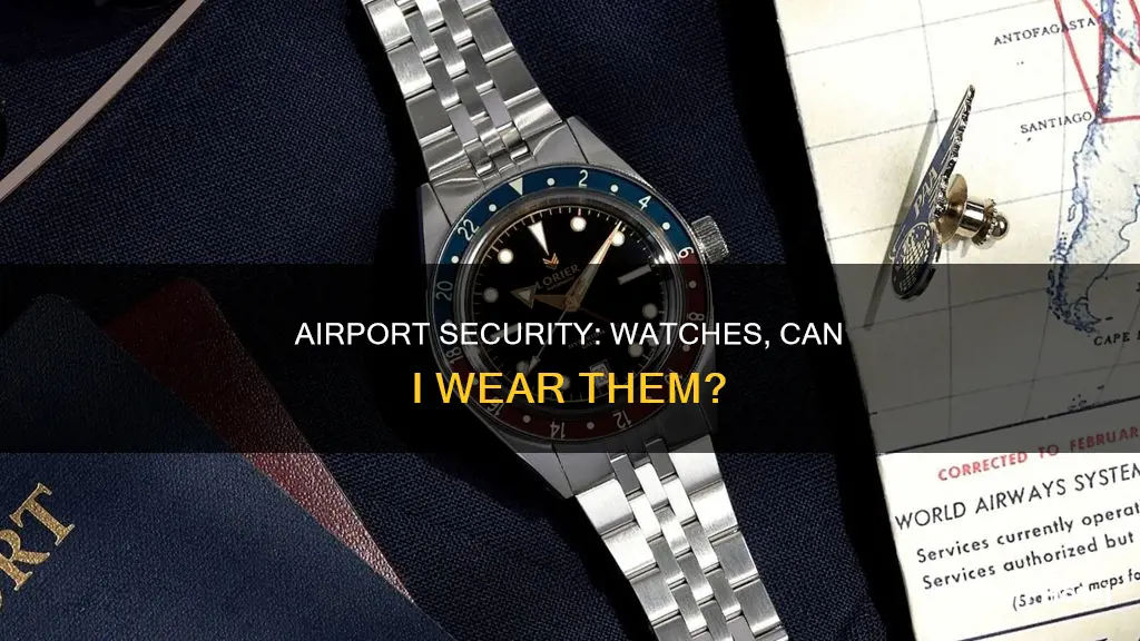 can i keep my watch on in the airport