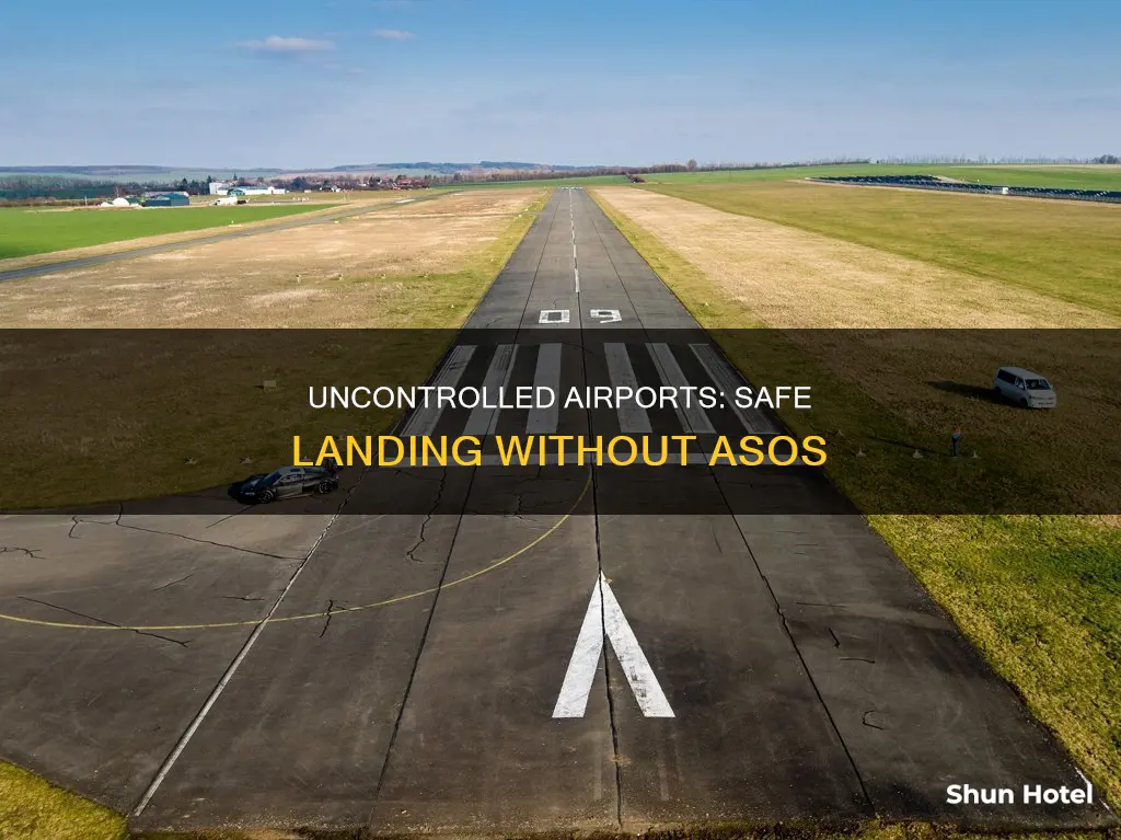 can i land at an uncontrolled airport without asos