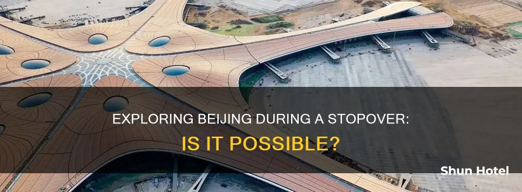 can i leave airport during stopover in beijing