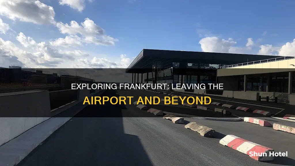 can i leave frankfurt germany airport