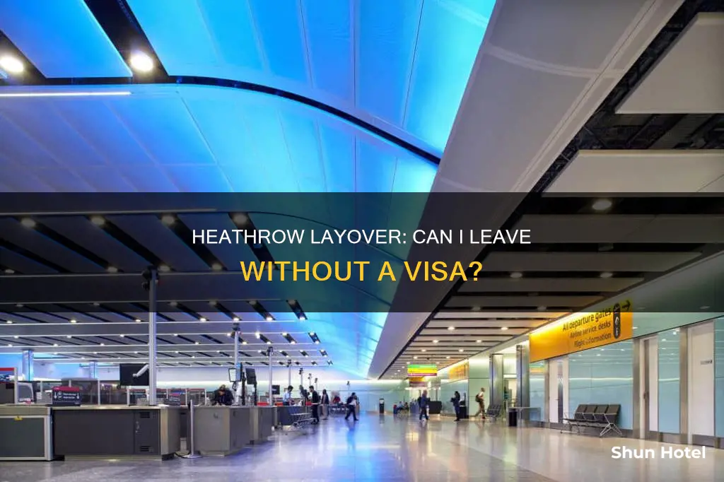 can i leave heathrow airport between connecting flights without vis