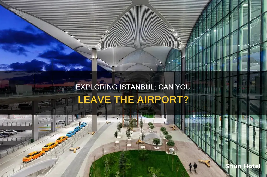 can i leave istanbul airport