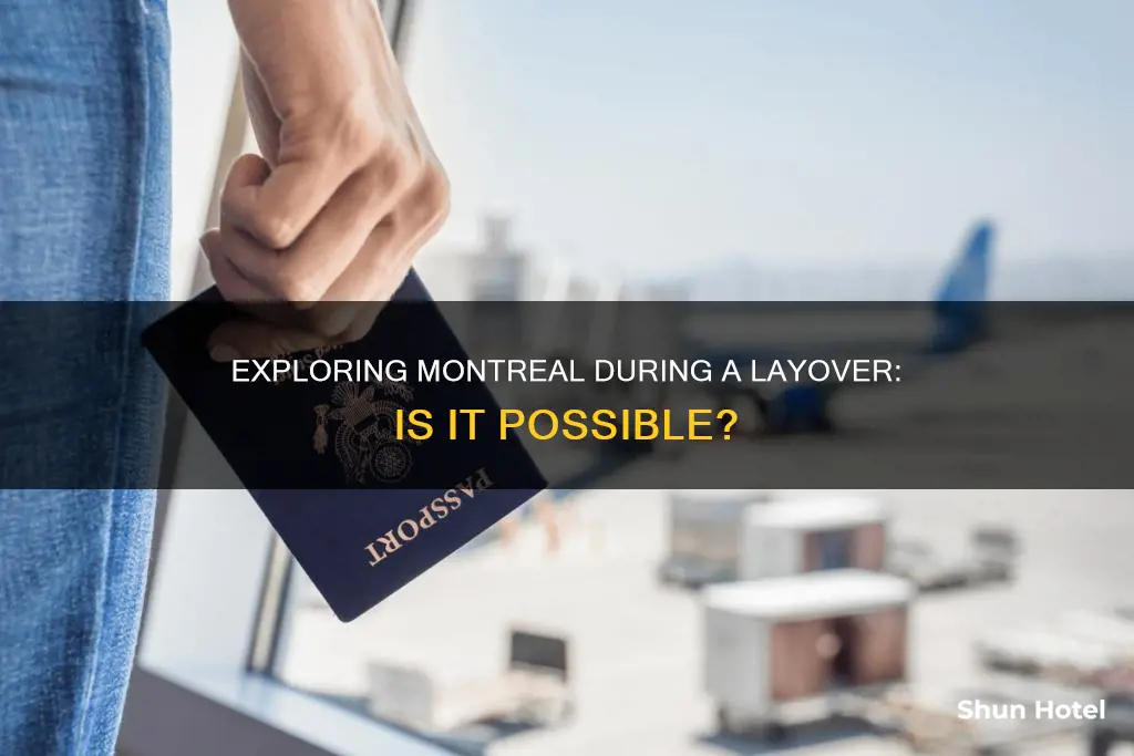can i leave montreal airport during layover