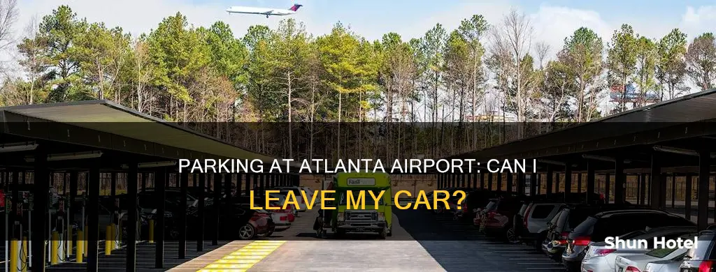can i leave my car at atlanta airport