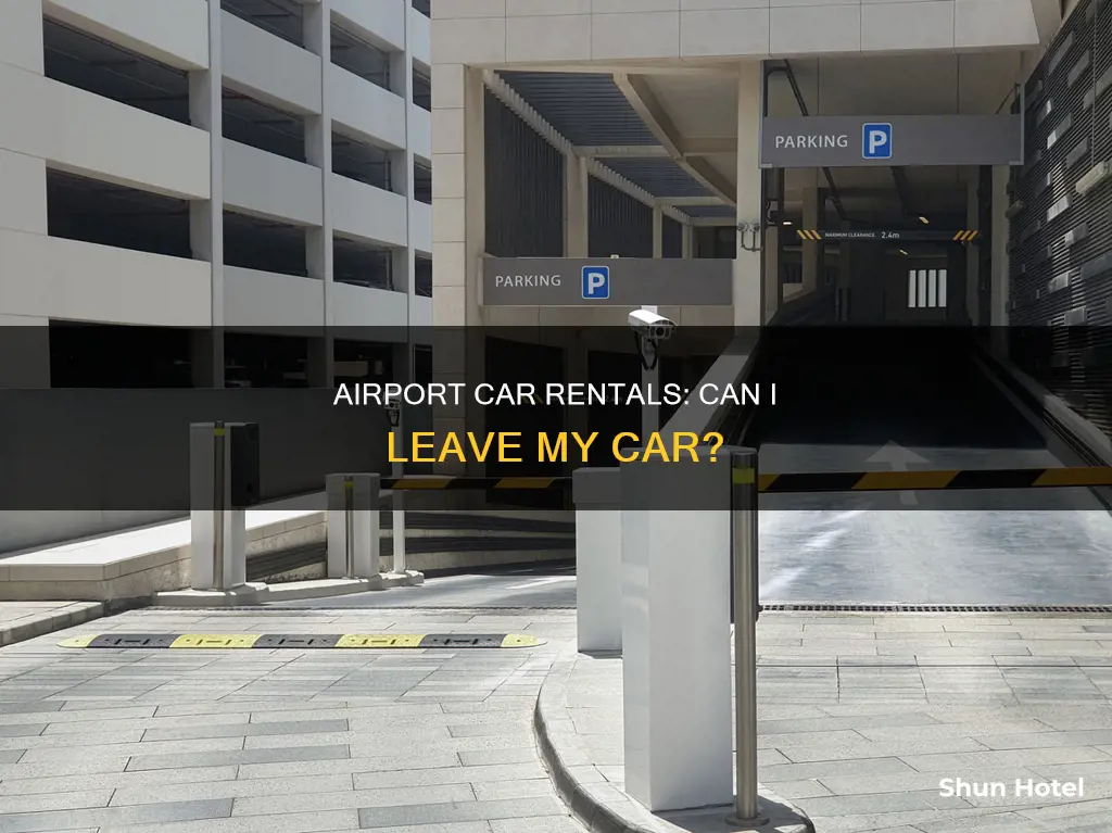 can i leave my car in airport car rental