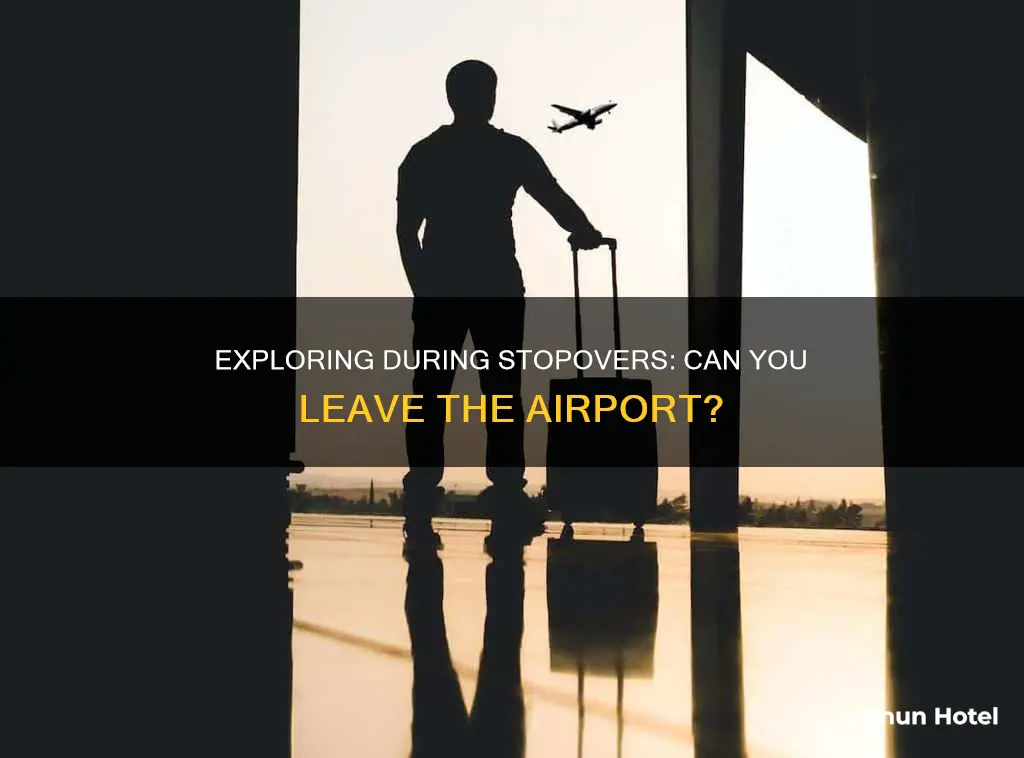 can i leave the airport during a stopover