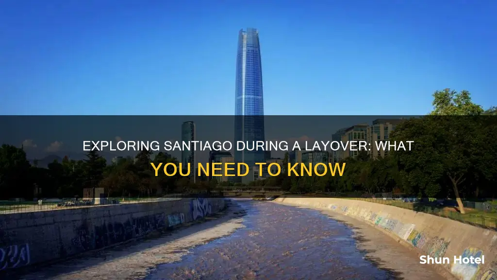 can i leave the airport during layover in santiago chile