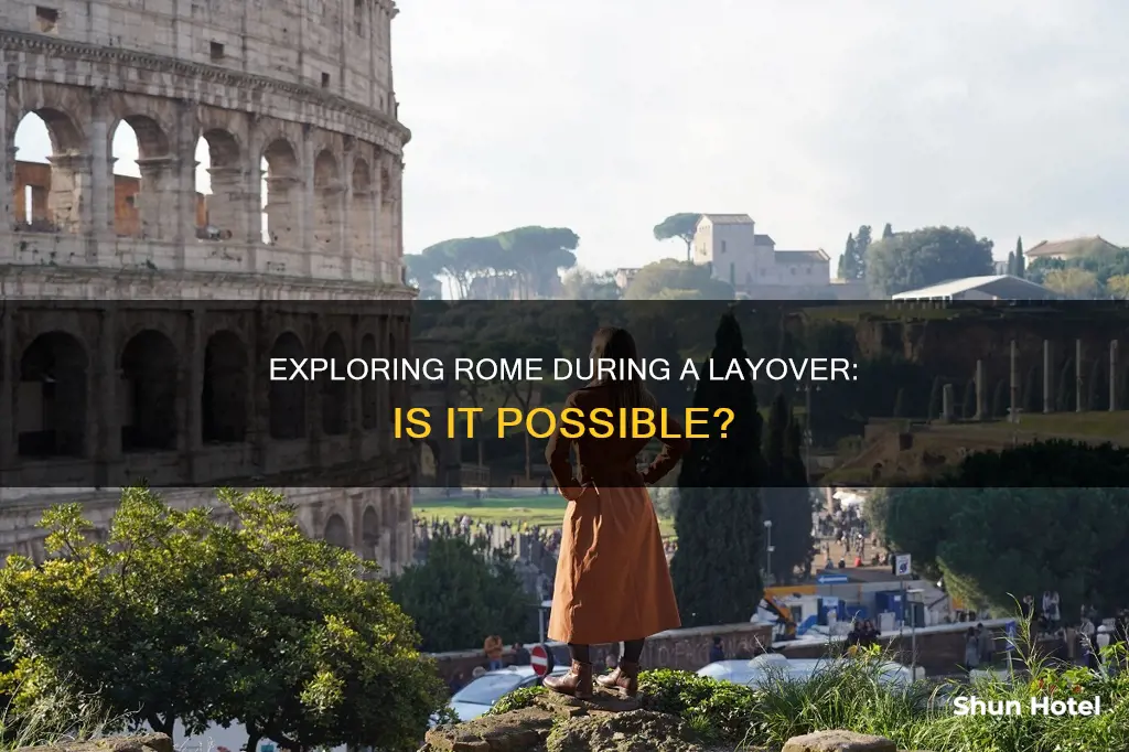 can i leave the airport in rome during a layover