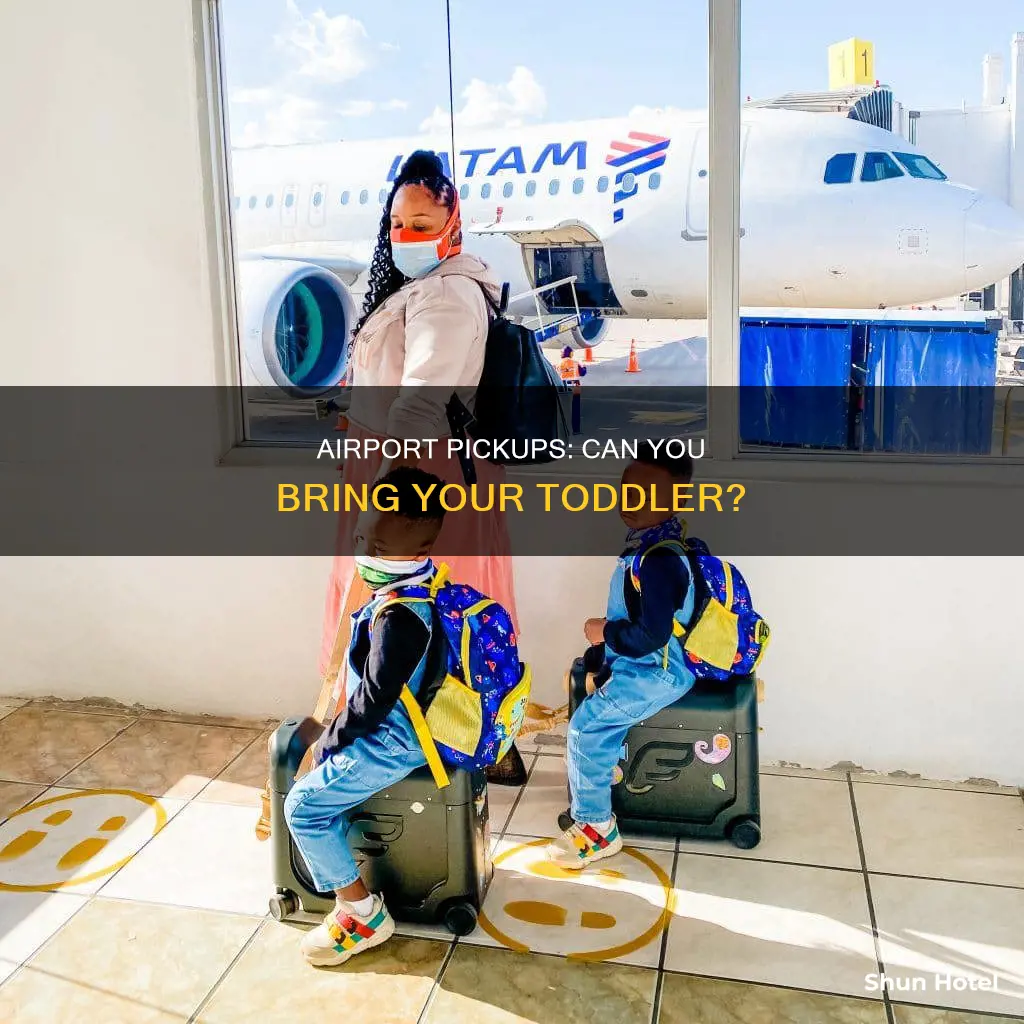 can i nringy toddler to airport pickup