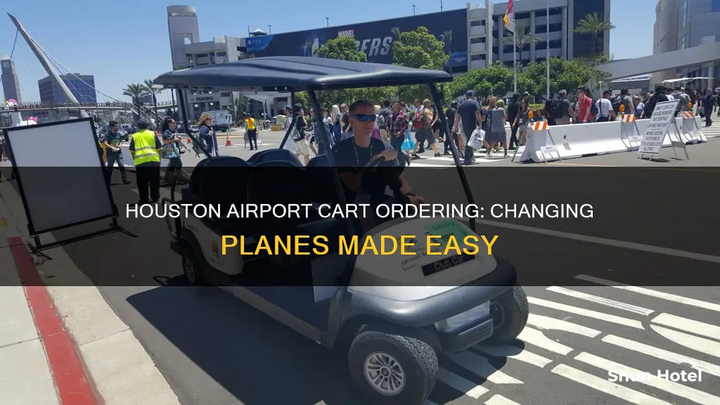 can i order cart in houston airport changing planes