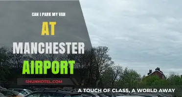 Parking Your Van at Manchester Airport: Is It Possible?