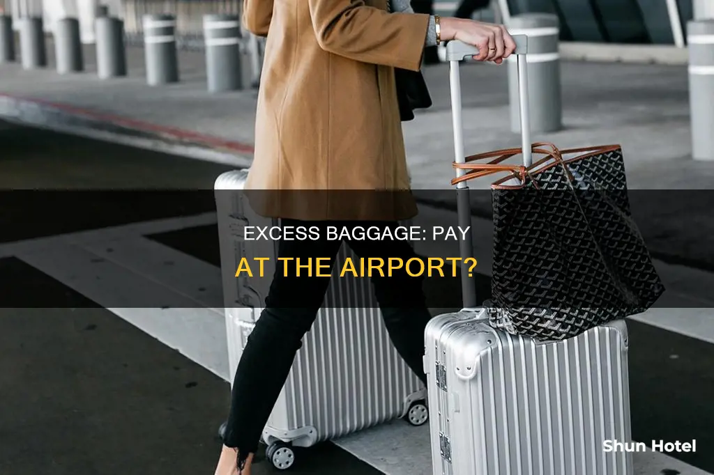 can i pay for excess baggage at the airport