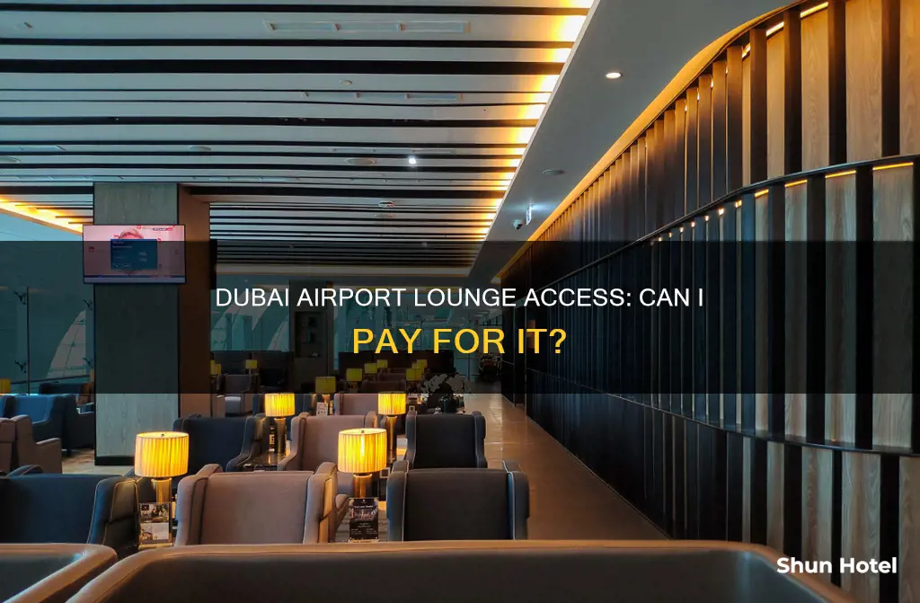 can i pay for lounge access in dubai airport