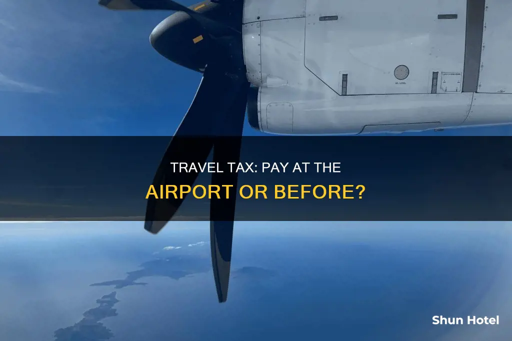 can i pay travel tax at the airport