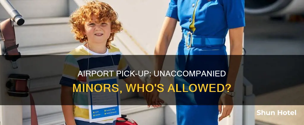 can i pick an unaccompanied minor at the airport