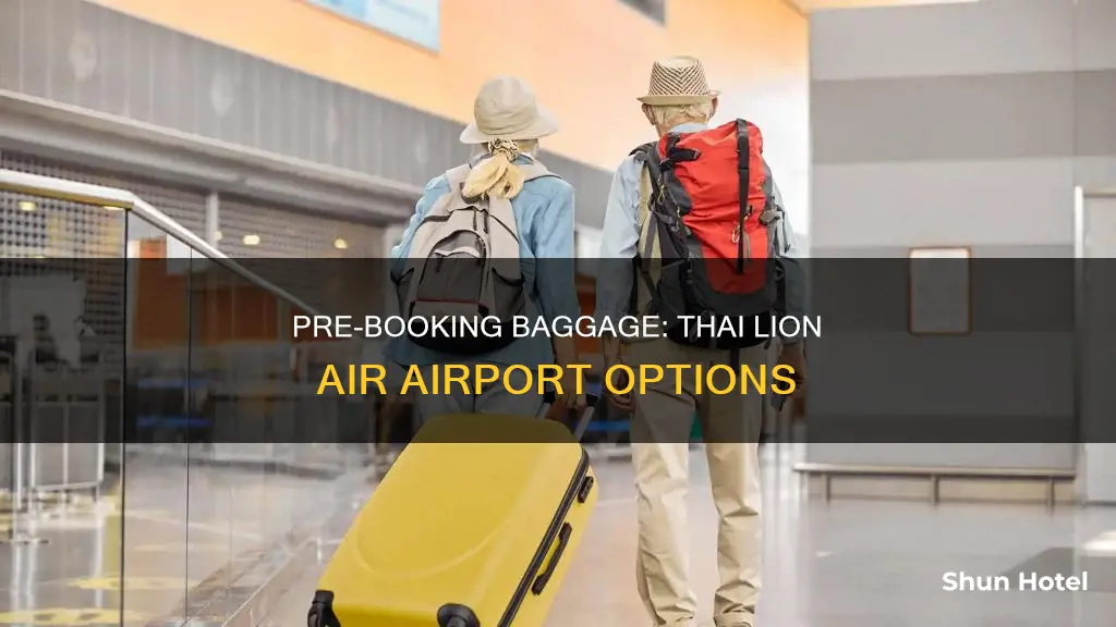 can i prebook baggage for thai lion air at airport