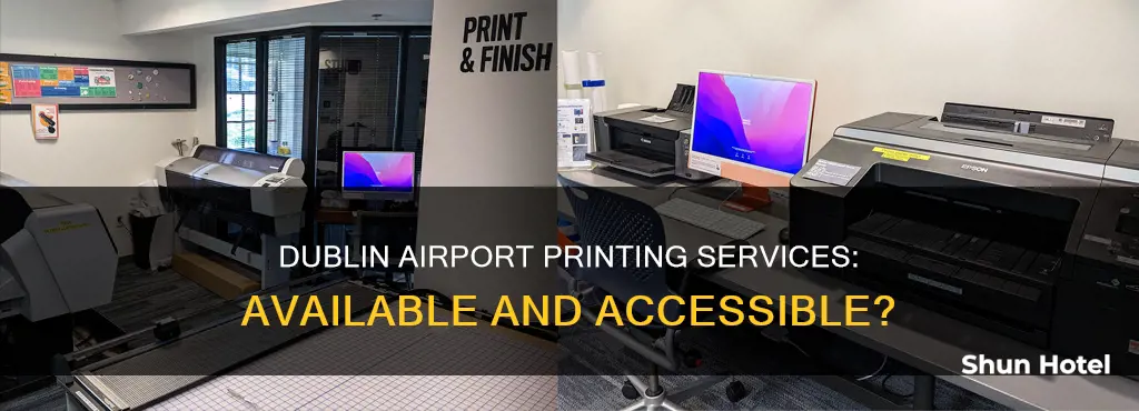 can i print at dublin airport