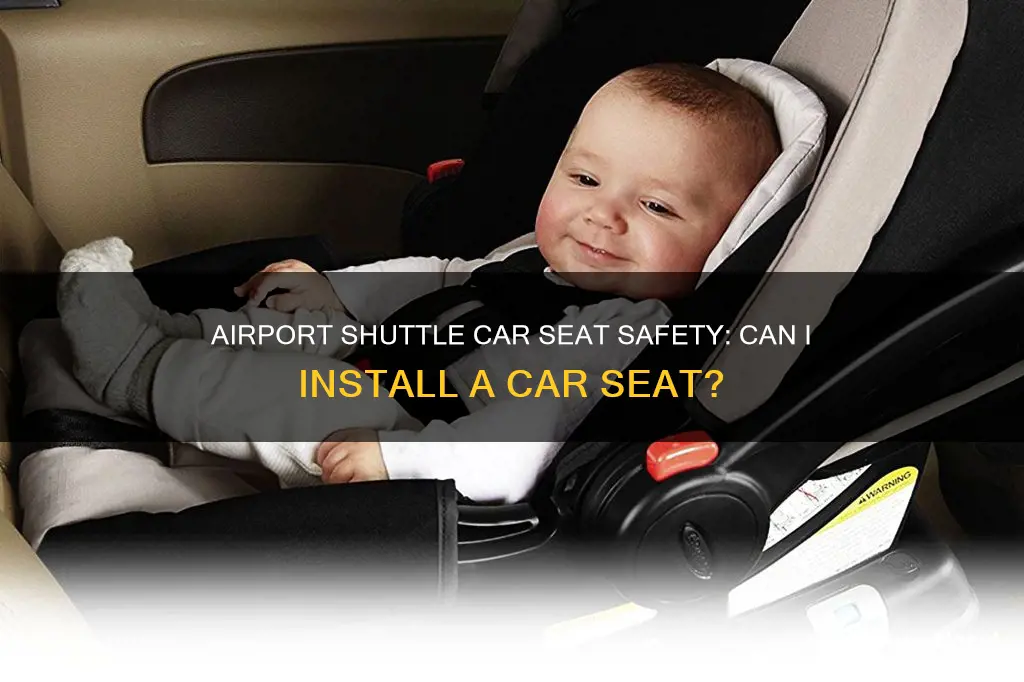 can i put a carseat in an airport shuttle