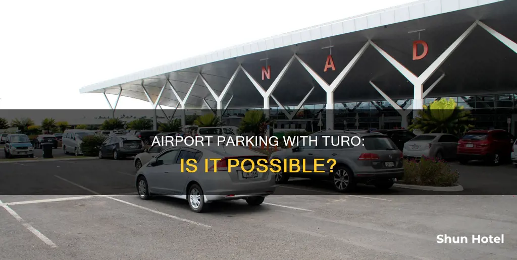 can i put my car in turo lot in airport