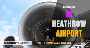 Recording at Heathrow: What You Need to Know