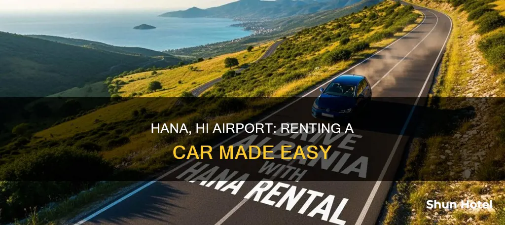 can i rent a car at hana hi airport
