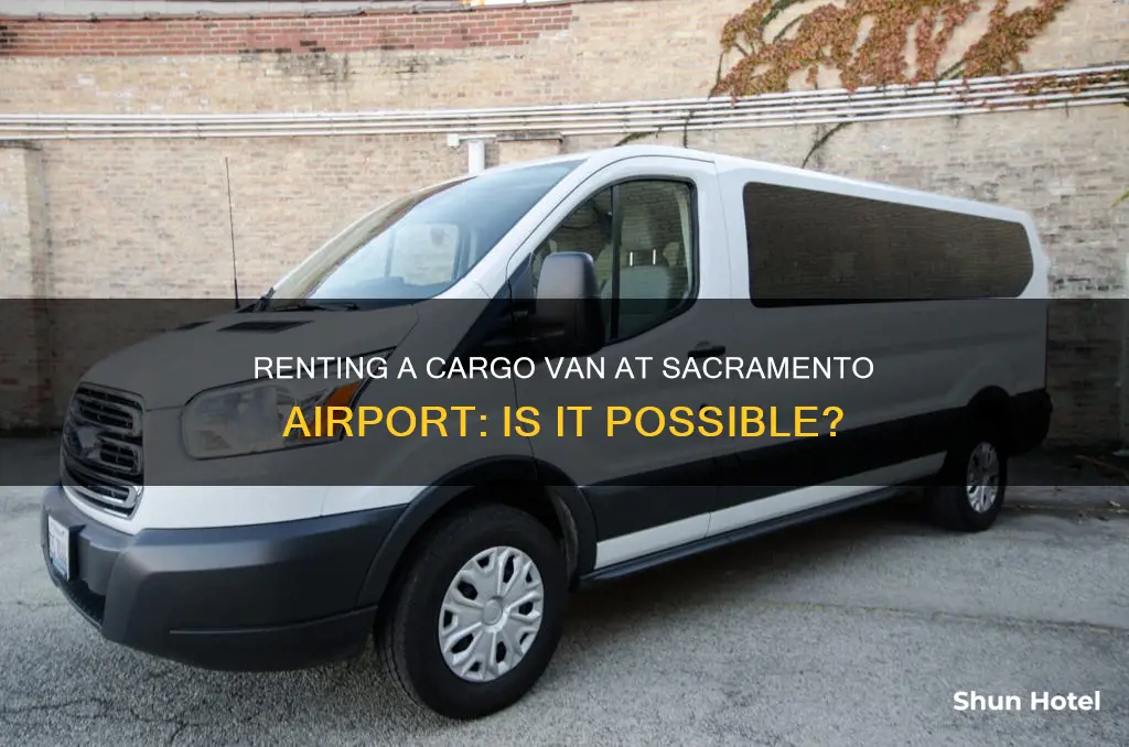 can i rent a cargo van at sacramento airport
