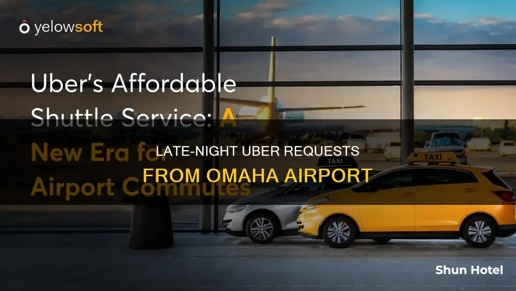 can i request an uber very late from omaha airport