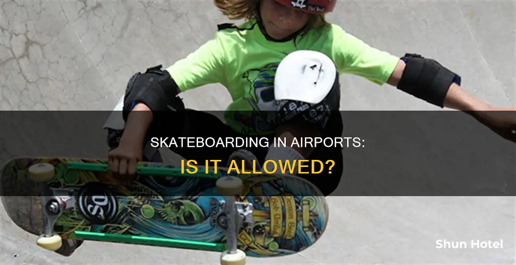 can i ride a skateboard in an airport