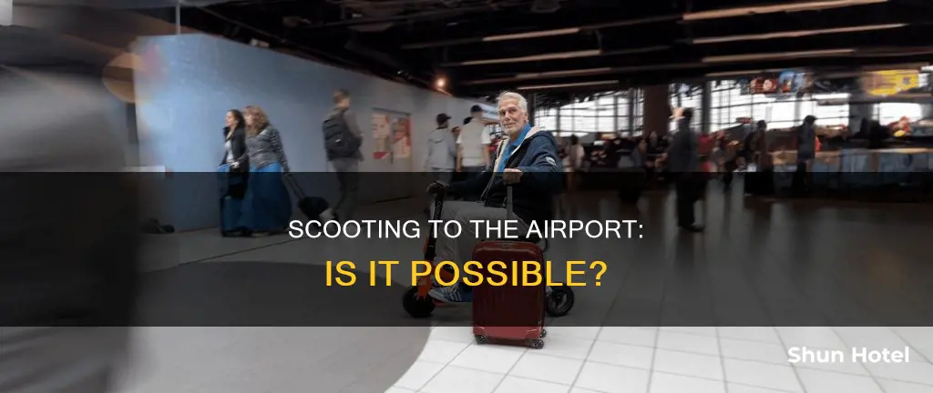 can i scoot to airport