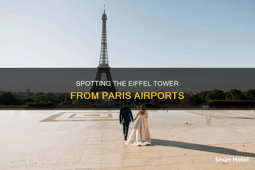 can i see eiffel tower from paris airport