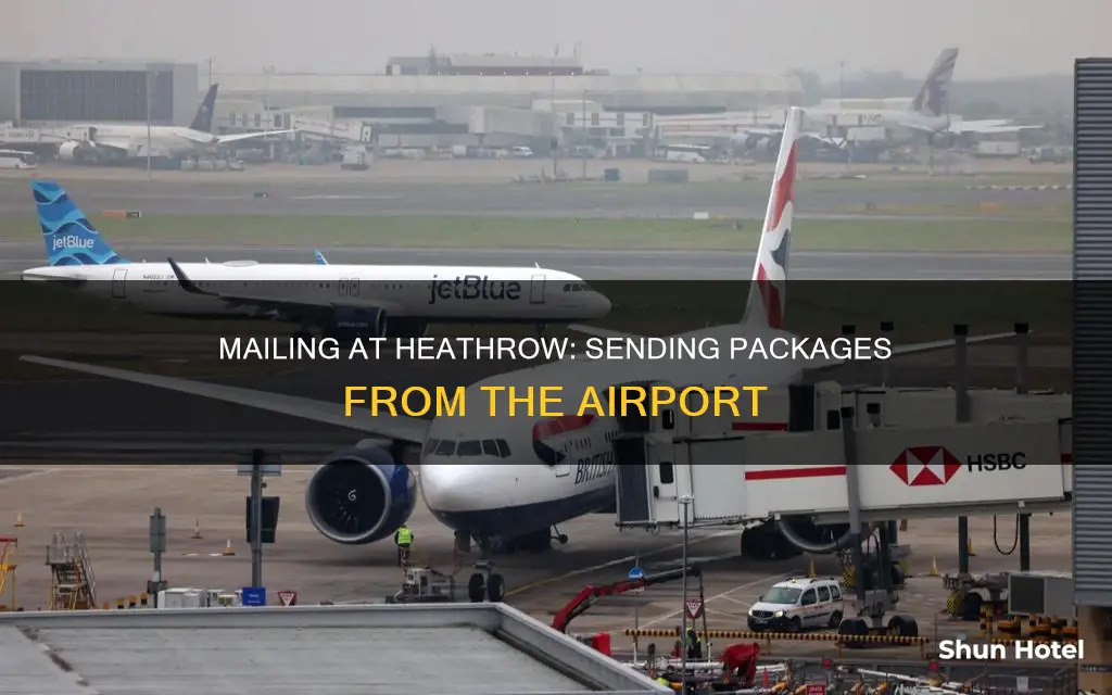 can i send mail from heathrow airport