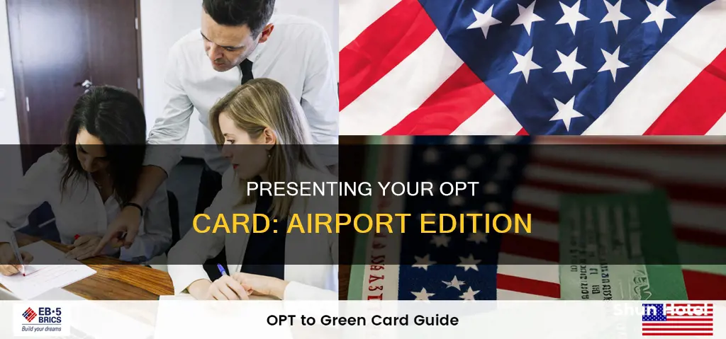 can i show my opt card at airport