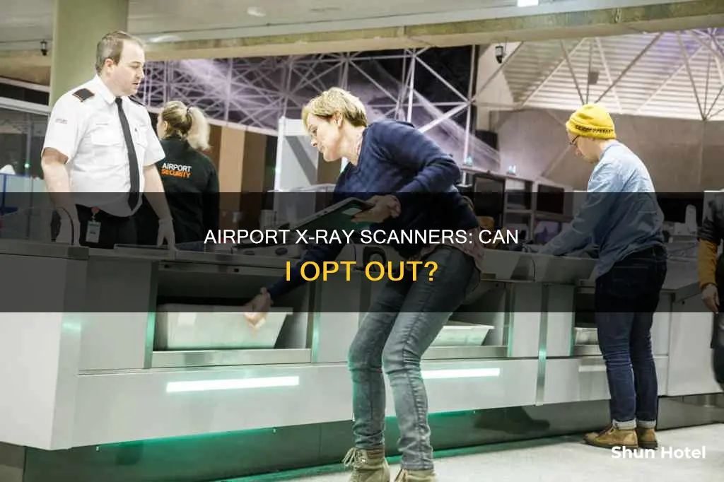 can i skip x ray scanner at airport