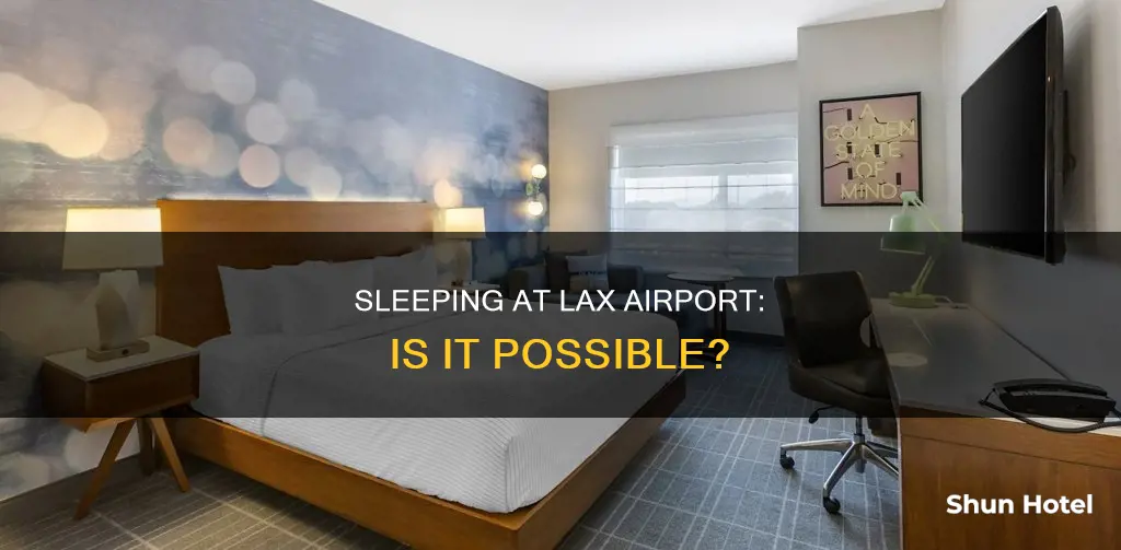 can i sleep at lax airport