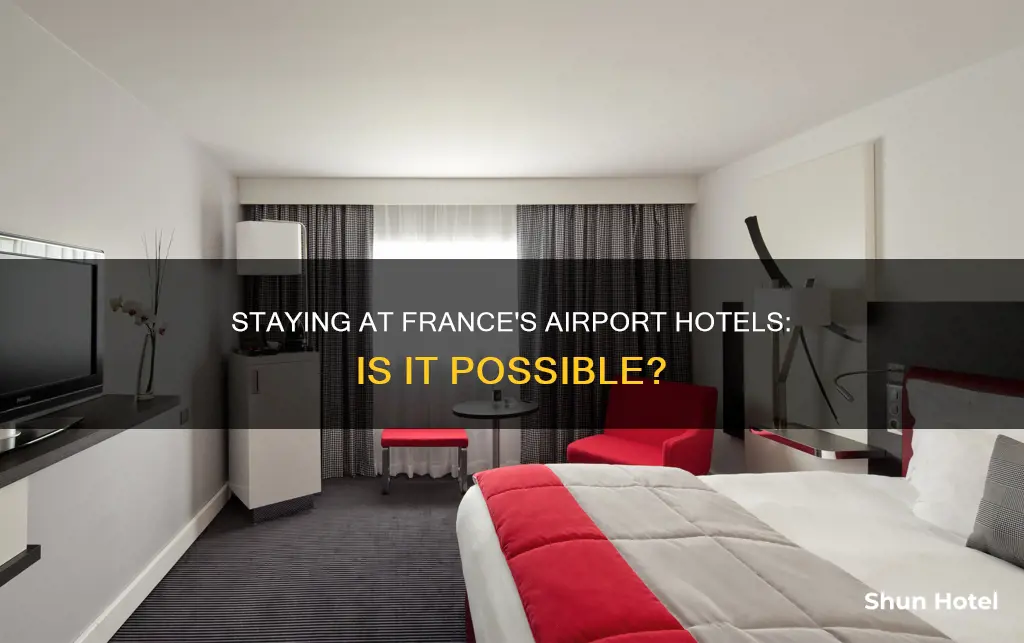 can i stay at a hotel at france airport