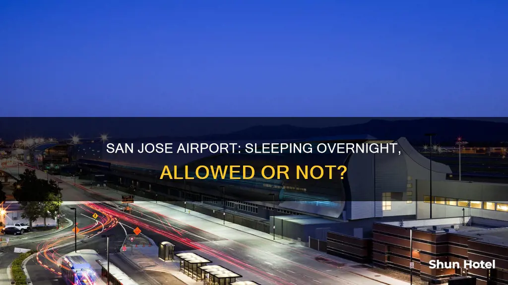 can i stay at the san jose airport overnight