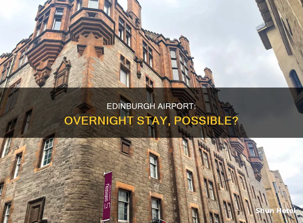 can i stay in edinburgh airport overnight