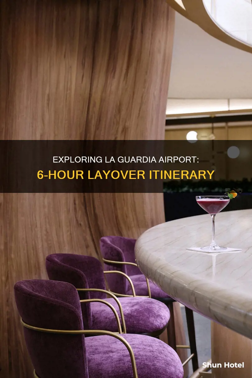can i stay in la guardia airport for 6 hours