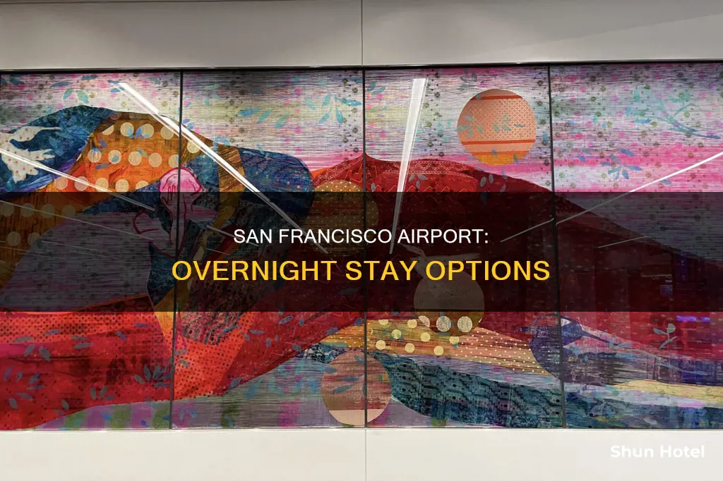 can i stay overnight in san francisco airport
