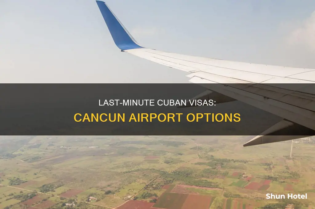 can i still get a cuban visa in cancun airport