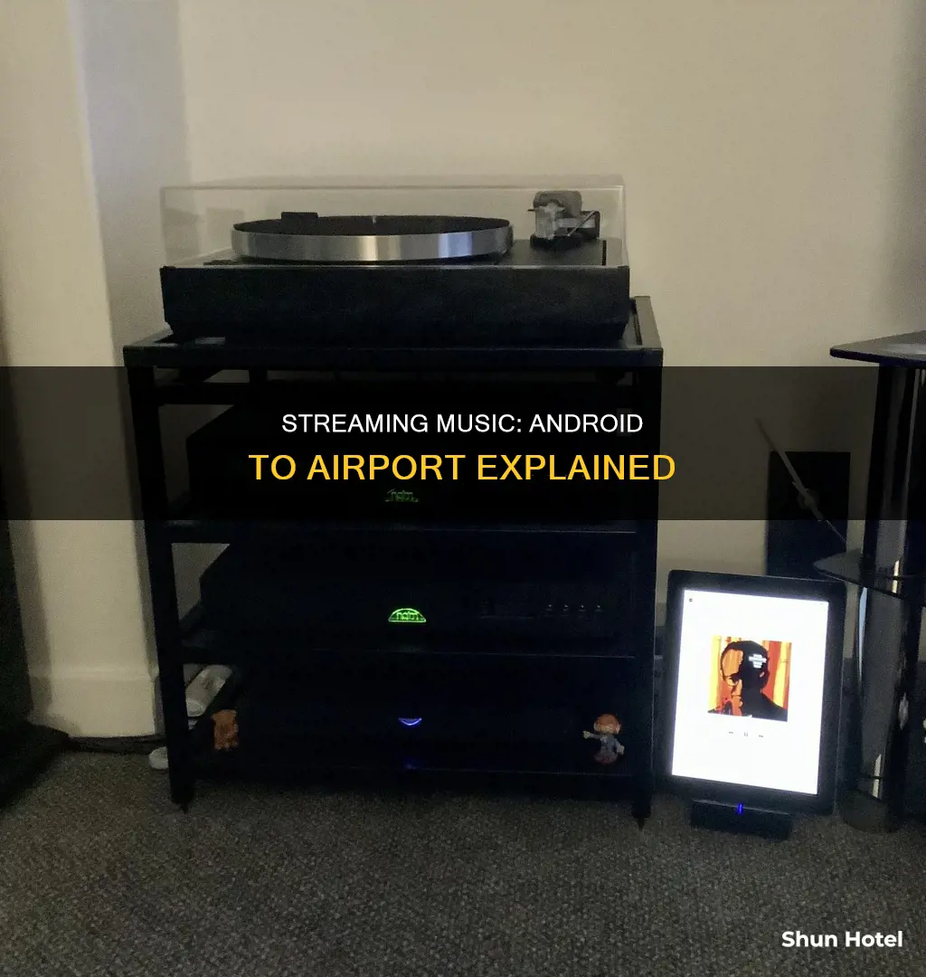 can i stream music from android to airport