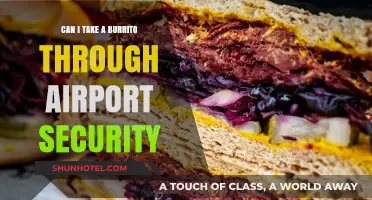 Burritos at Airport Security: What's Allowed?