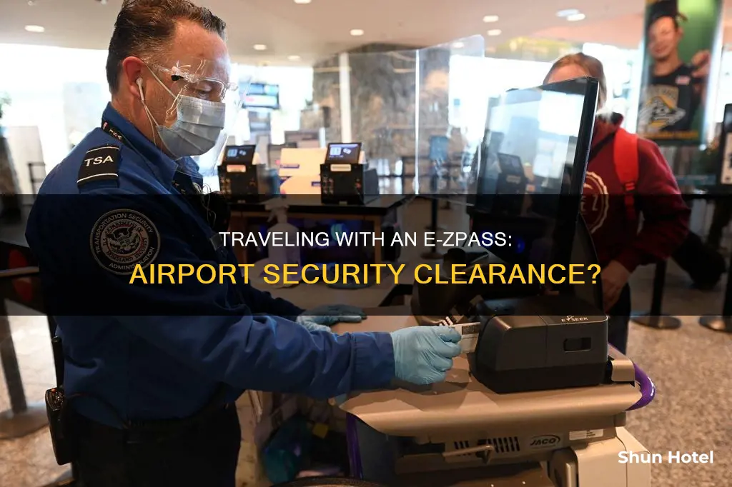 can i take a ez pass through airport security