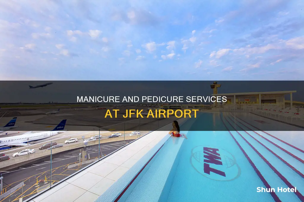can i take a manicure pedicure in jfk airport