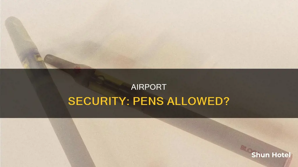 can i take a pen through airport security