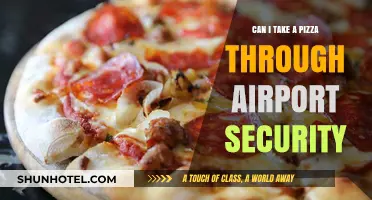 Airport Security and Pizza: What You Need to Know