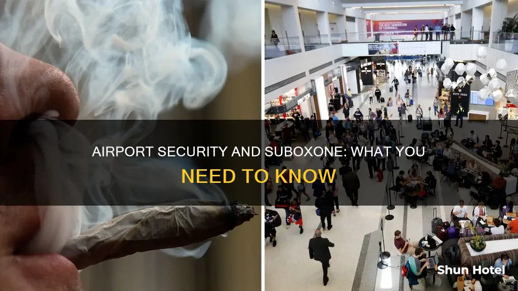 can i take a suboxone through airport security