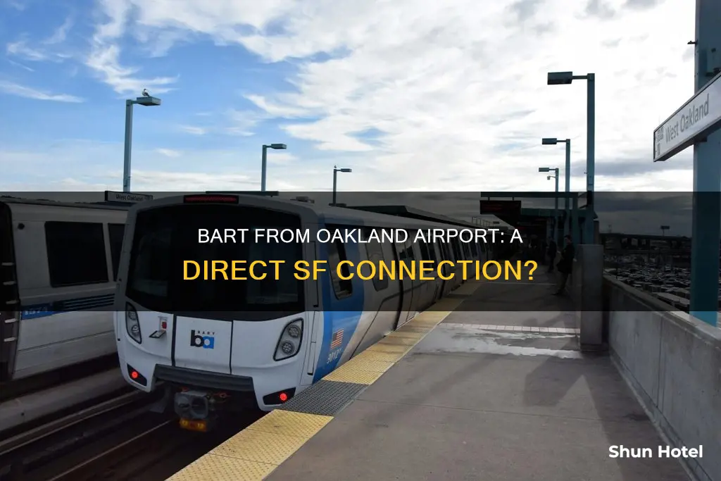 can i take bart from oakland airport to san francisco
