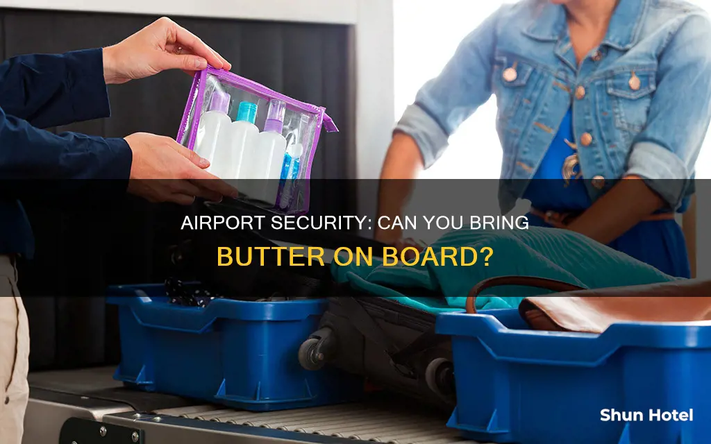 can i take butter through airport security